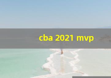 cba 2021 mvp